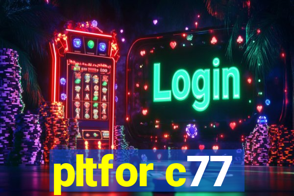 pltfor c77